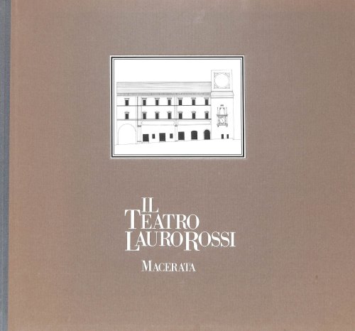 Il Teatro Lauro Rossi, Macerata