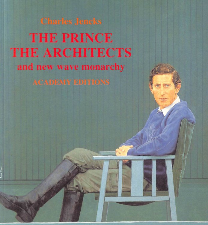 Prince Charles, the Architects and New Wave Monarchy