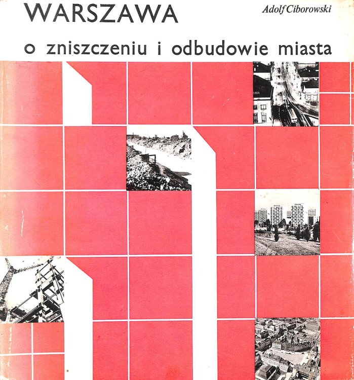 Warszawa o zniszczeniu i odbudowie miasta