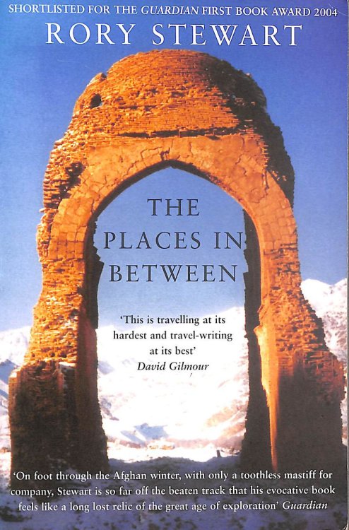 The Places In Between: A vivid account of a death-defying walk across war-torn Afghanistan