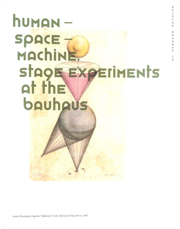 Human Space Machine: Stage Experiments at the Bauhaus: 38 (Edition Bauhaus)