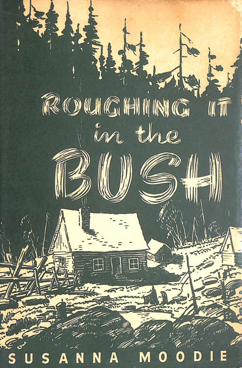 Roughing It In The Bush, Or, Forest Life In Canada