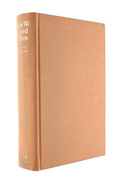 How We Lived Then: A History of Everyday Life during the Second World War