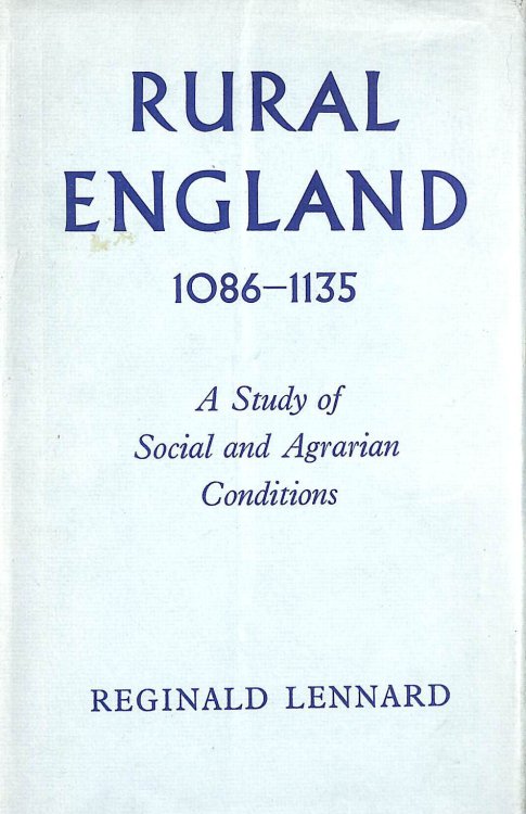 Rural England, 1086-1135 (Oxford University Press academic monograph reprints)