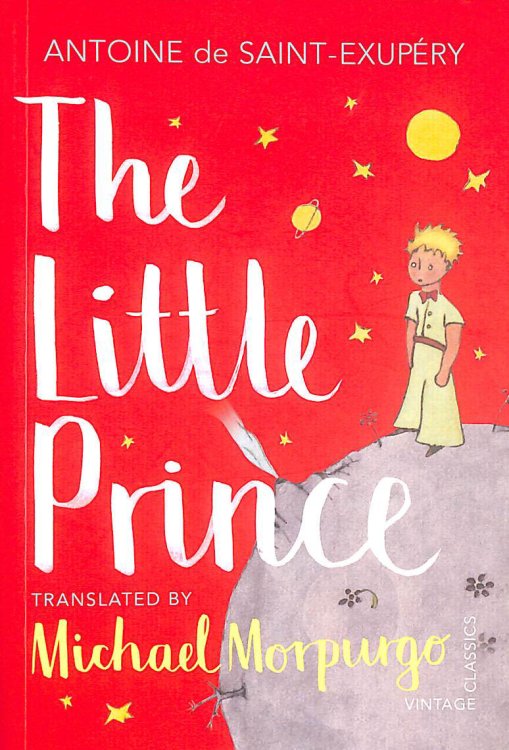 The Little Prince: A new translation by Michael Morpurgo