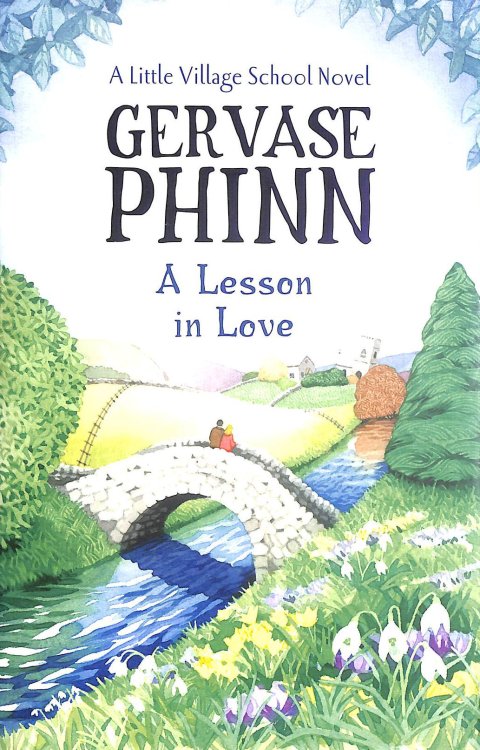 A Lesson In Love: A Little Village School Novel (Book 4)