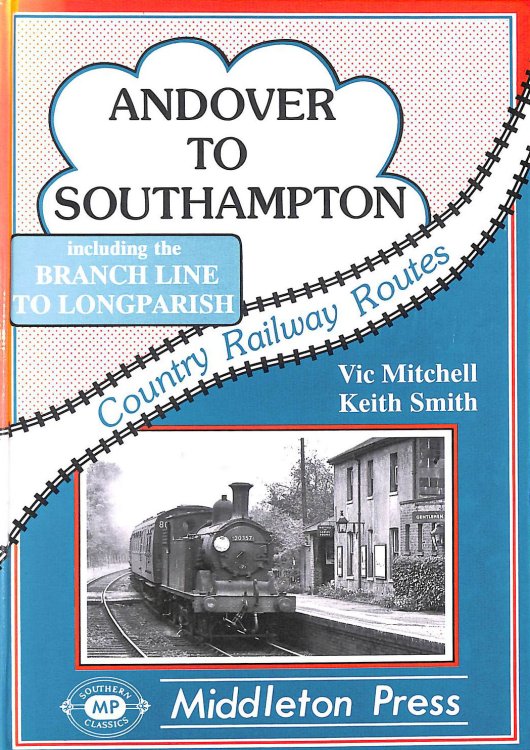 Andover to Southampton (Country railway route albums)