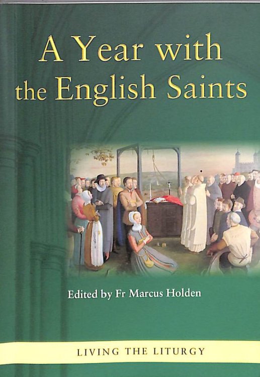 A Year with the English Saints (Living the Liturgy)