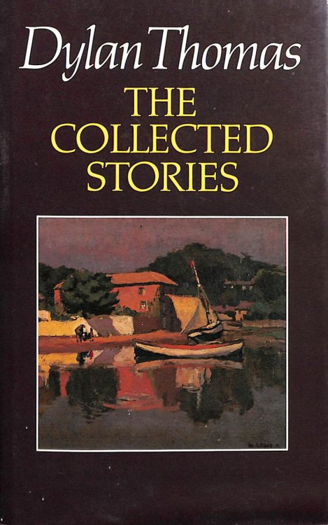 Collected Stories: Dylan Thomas