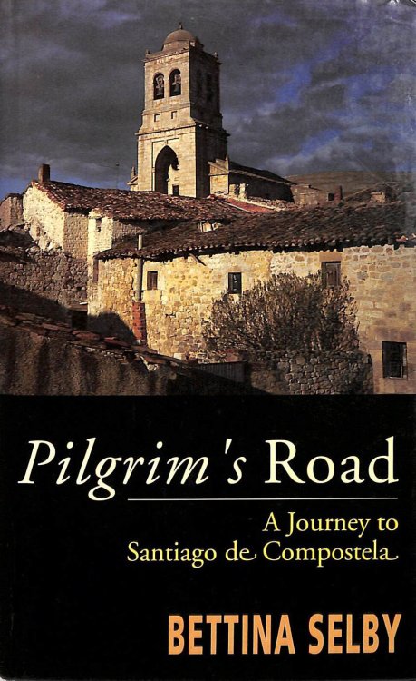 Pilgrim's Road: Journey To Santiago: Journey to Santiago de Compostela