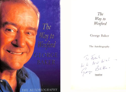 The Way to Wexford: The Autobiography