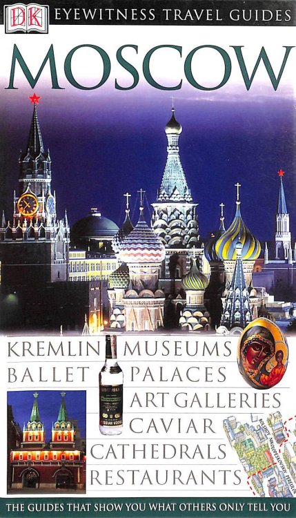 DK Eyewitness Travel Guide: Moscow: Eyewitness Travel Guide 2004