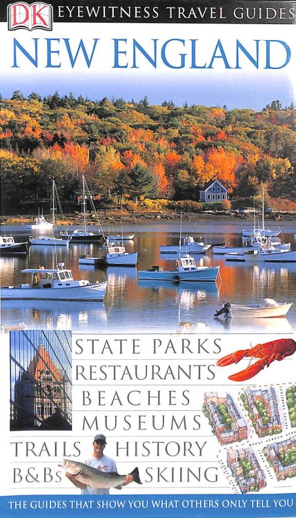 DK Eyewitness Travel Guide: New England: Eyewitness Travel Guide 2005