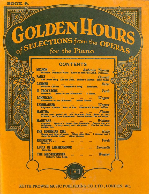 Golden Hours Of Selections From The Operas For The Piano, Book 6