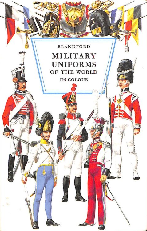 Military Uniforms of the World in Colour (Blandford Colour Series)