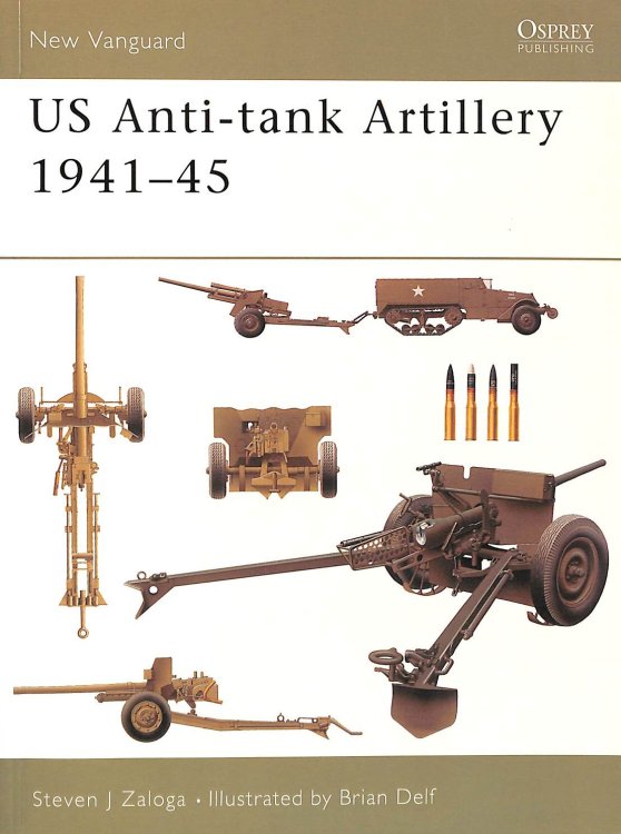US Anti-tank Artillery 1941-45: No. 107 (New Vanguard)