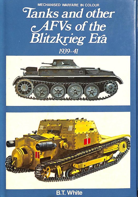 Tanks and Other Armoured Fighting Vehicles of the Blitzkrieg Era, 1939-41