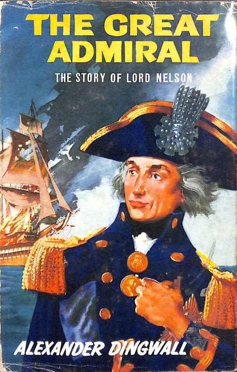 The Great Admiral: the Story of Horatio Nelson (no.10)