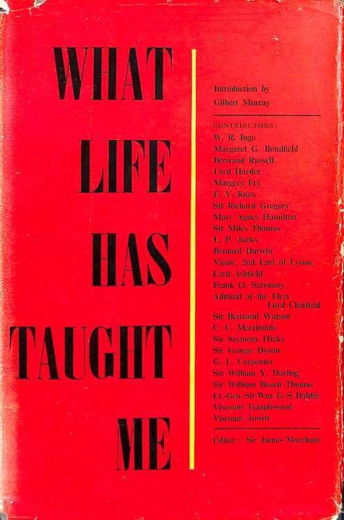 What Life Has Taught Me: By Twenty Five Distinguished Men and Women