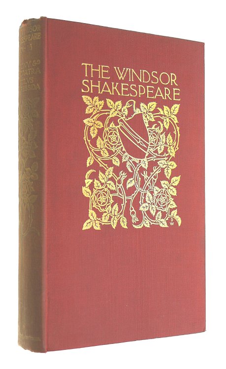 The Windsor Shakespeare Volume XVI: Antony And Cleopatra, Troilus And Cressida