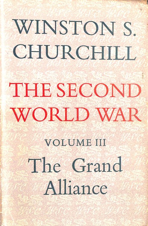 The Second World War Volume Three The Grand Alliance