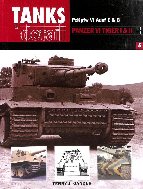 Pzkpfw VI Ausf E & B: Panzer VI Tiger I & II No. 5 (Tanks in Detail S.)