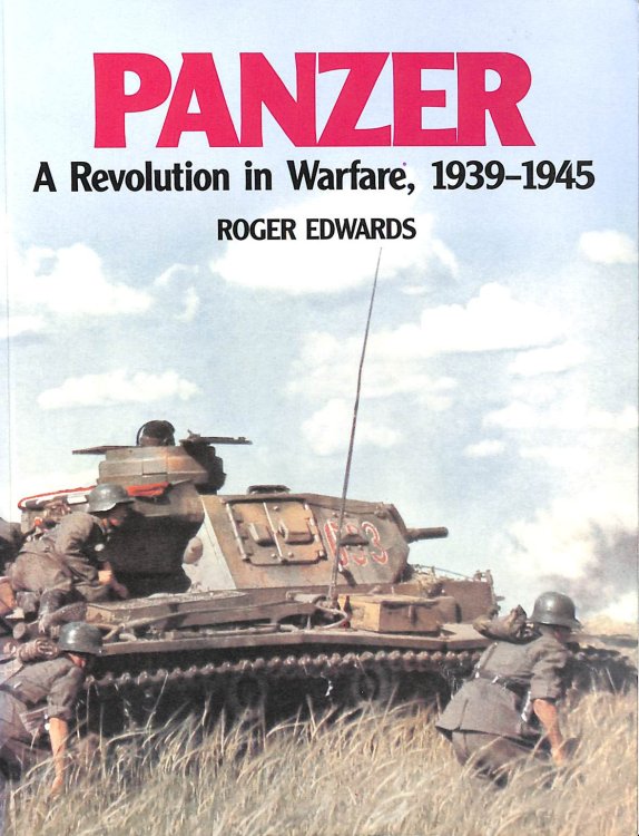 Panzer: A Revolution in Warfare, 1939-1945