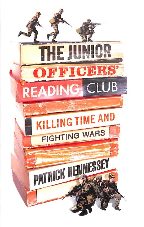 The Junior Officers' Reading Club: Killing Time and Fighting Wars
