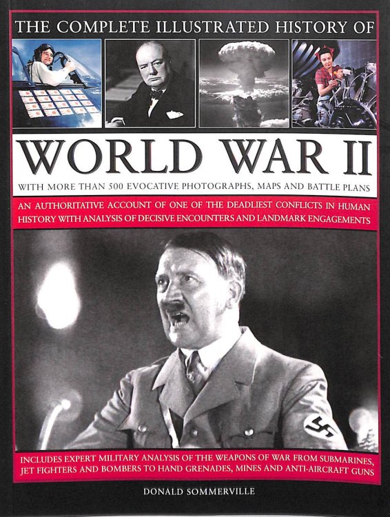 The Complete Illustrated History of World War Two
