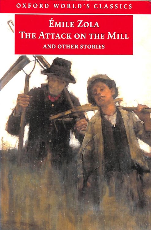 The Attack on the Mill and Other Stories (Oxford World's Classics)