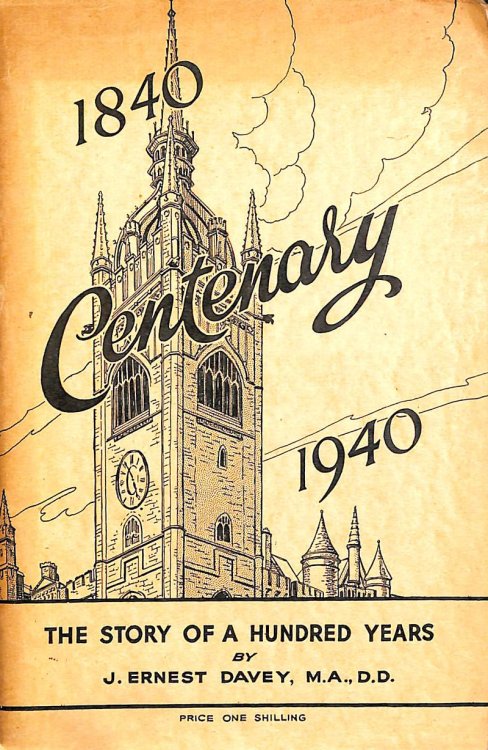 Centenary 1840 - 1940. The Story Of A Hundred Years. An Account Of The Irish Presbyterian Church.