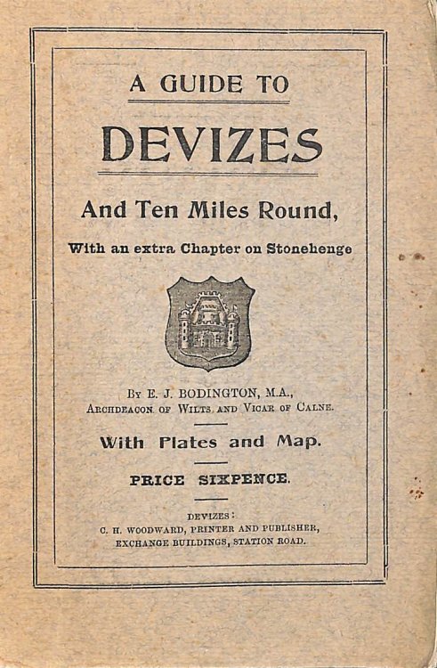 A Guide To Devizes And Ten Miles Round With An Extra Chapter On Stonehenge