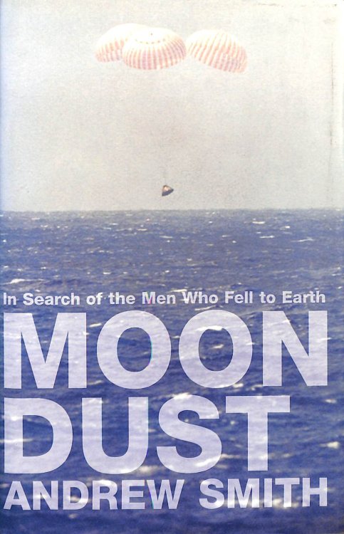 Moondust: In Search of the Men Who Fell to Earth