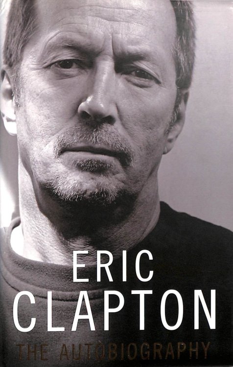 Eric Clapton: The Autobiography