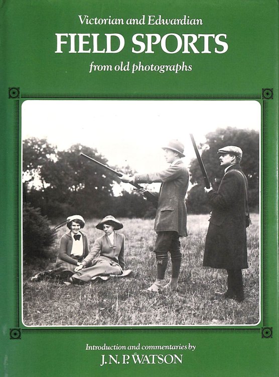 Victorian and Edwardian Field Sports from old photographs