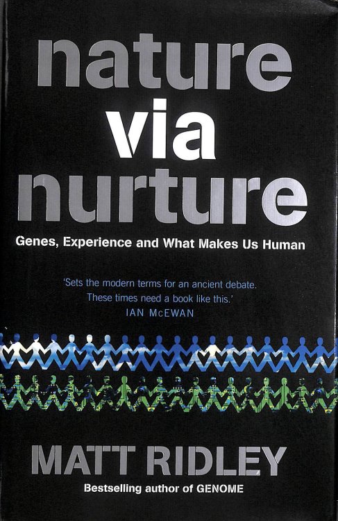 Nature via Nurture: Genes, Experience and What Makes Us Human