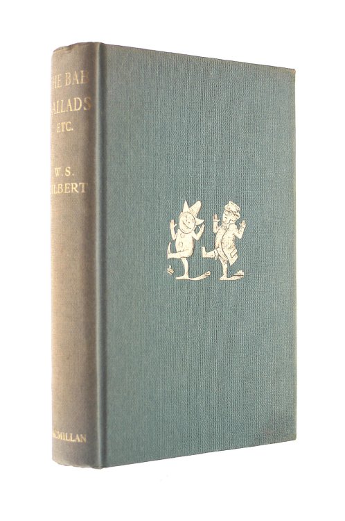 The Bab Ballads: With Which Are Involved Songs Of A Savoyard