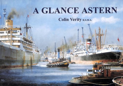 A Glance Astern: Colin Verity R.S.M.A.