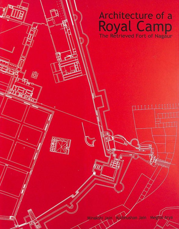 Architecture Of A Royal Camp: The Retrieved Fort Of Nagpur