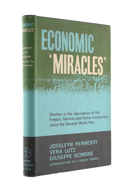 Economic Miracles: Studies in the Resurgence of the French, German and Italian Economies Since the Second World War