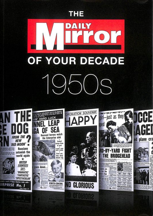 The Daily Mirror of Your Decade 1950s