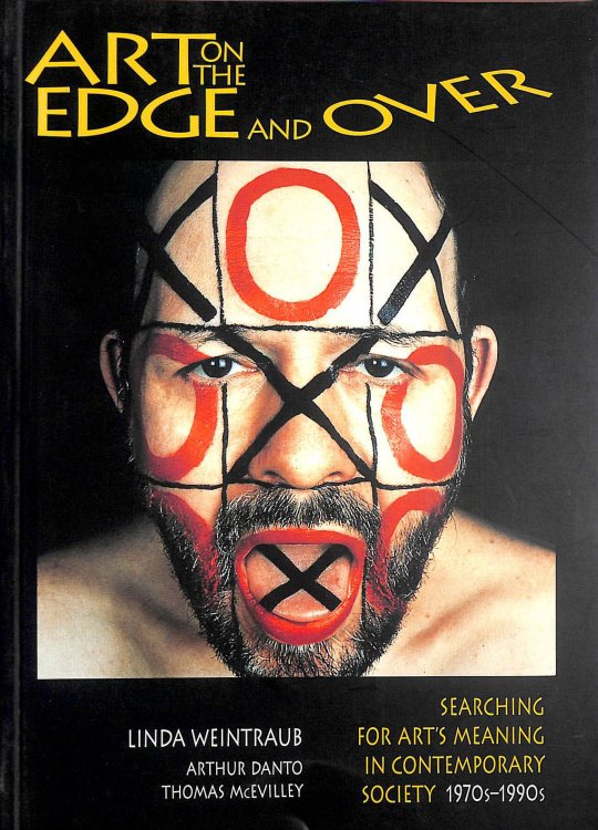Art On the Edge.and Over: Searching for Art's Meaning in Contemporary Society 1970s-1990s