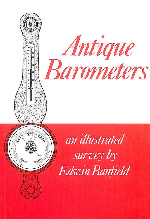 Antique Barometers: An Illustrated Survey