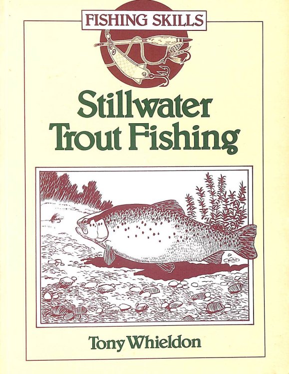 Stillwater Trout Fishing (Fishing Skills S.)