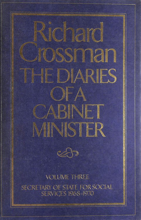 The Diaries of a Cabinet Minister Volume Three