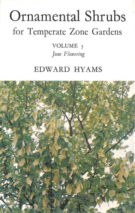 Ornamental Shrubs For Temperate Zone Gardens Volume 3 June Flowering