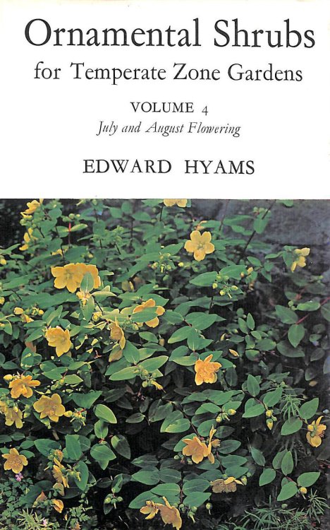 Ornamental Shrubs For Temperate Zone Gardens Volume 4 July and August Flowering
