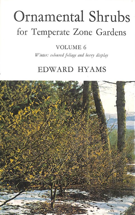 Ornamental Shrubs For Temperate Zone Gardens. Volume 6 Winter coloured foliage and berry display