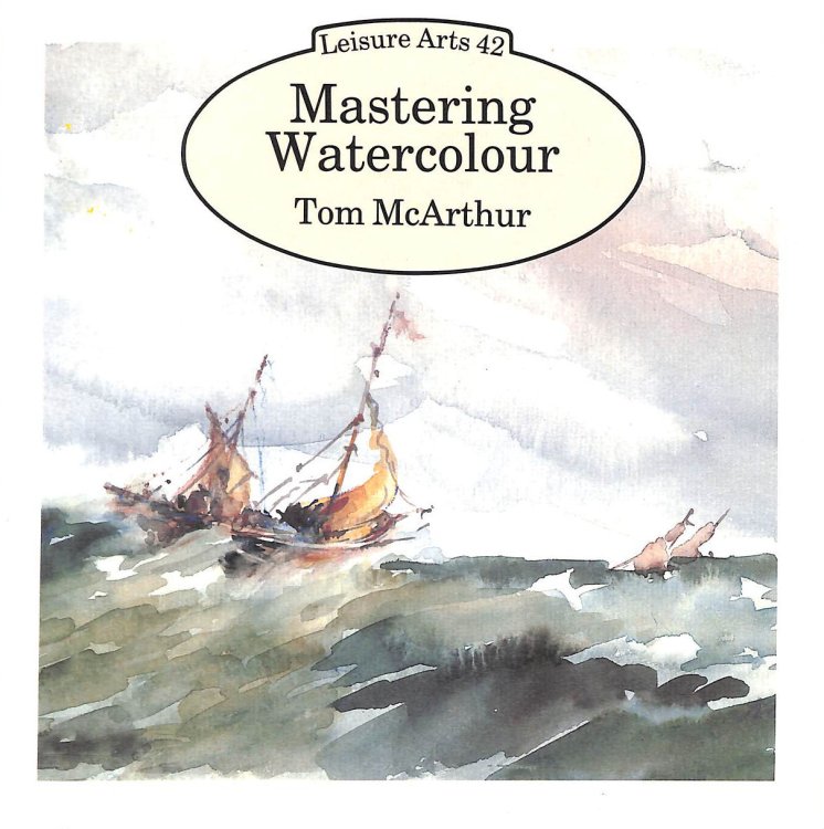 Mastering Watercolour (Leisure Arts)