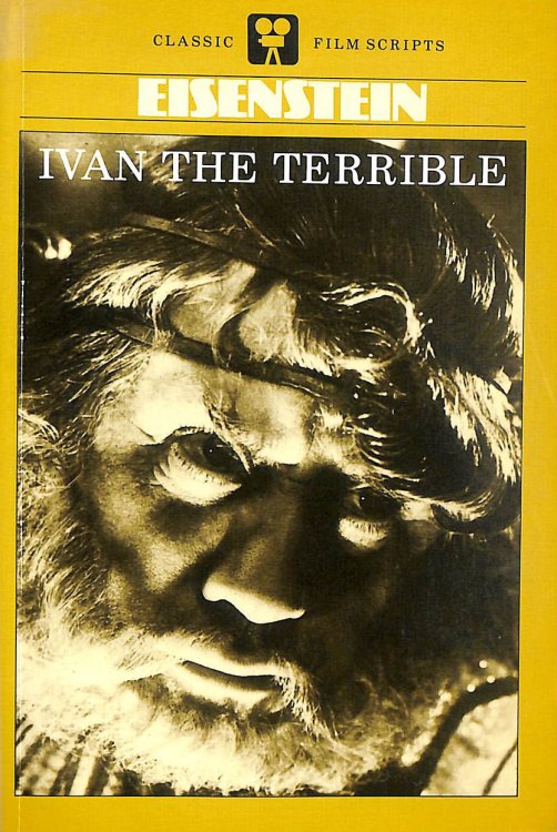 Ivan the Terrible: A film by Sergei Eisenstein; (Classic film scripts, 19)